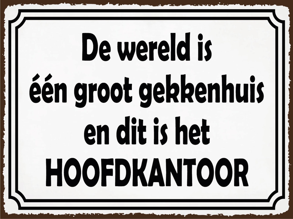 [LA-1812486-H] Holzschild 30x40 cm De wereld is één groot gekkenhuis Deko Schild