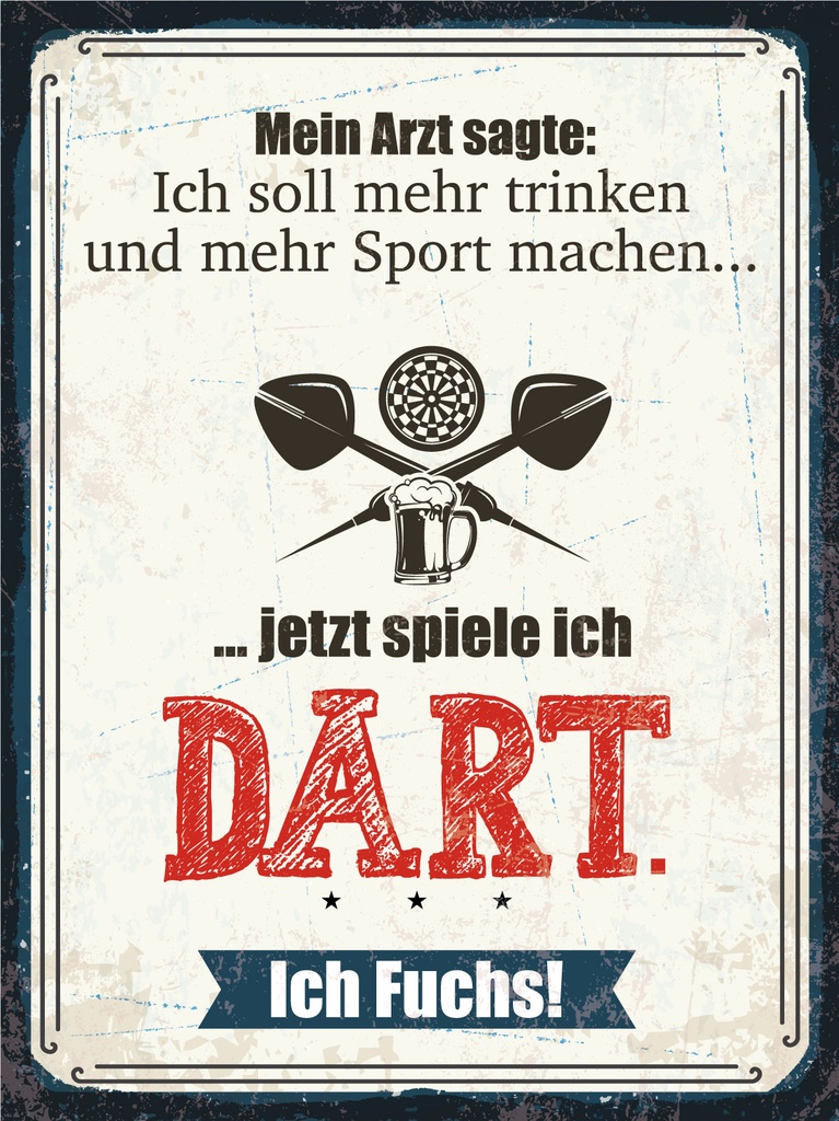 [LA-1812493-H] Holzschild 40x30 cm Blechschild Spruch 30x40cm Arzt sagt mehr trinken und Sport jetzt spiel ich Dart