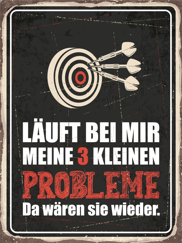 [LA-1812498-H] Holzschild 40x30 cm Dart Meine 3 kleinen Probleme Da wären sie Schild