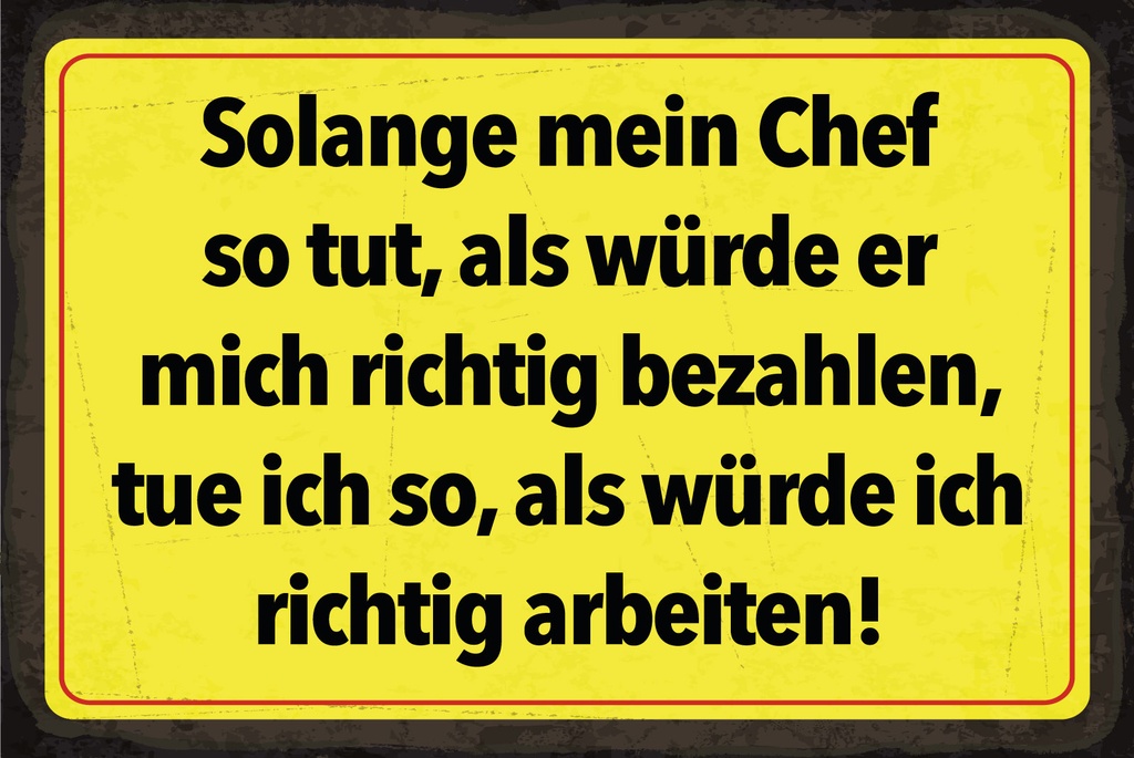 [LA-1812574-H] Holzschild 30x40 cm Solange mein Chef Schild