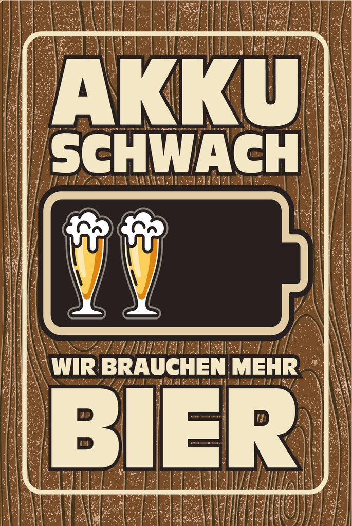 [LA-1812589-H] Holzschild 40x30 cm Akku schwach mehr Bier Schild
