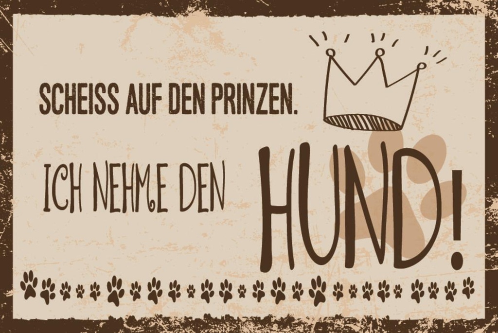 [LA-1812609-H] Holzschild 30x40 cm Scheiß auf Prinz Hund Schild