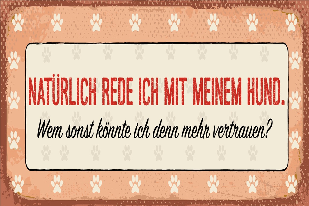 [LA-1812685-H] Holzschild 30x40 cm Natürlich rede ich mit meinem Hund Schild