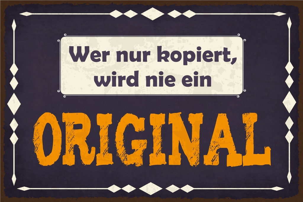 [LA-1812709-H] Holzschild 30x40 cm Wer nur kopiert, wir nie ein Original Schild