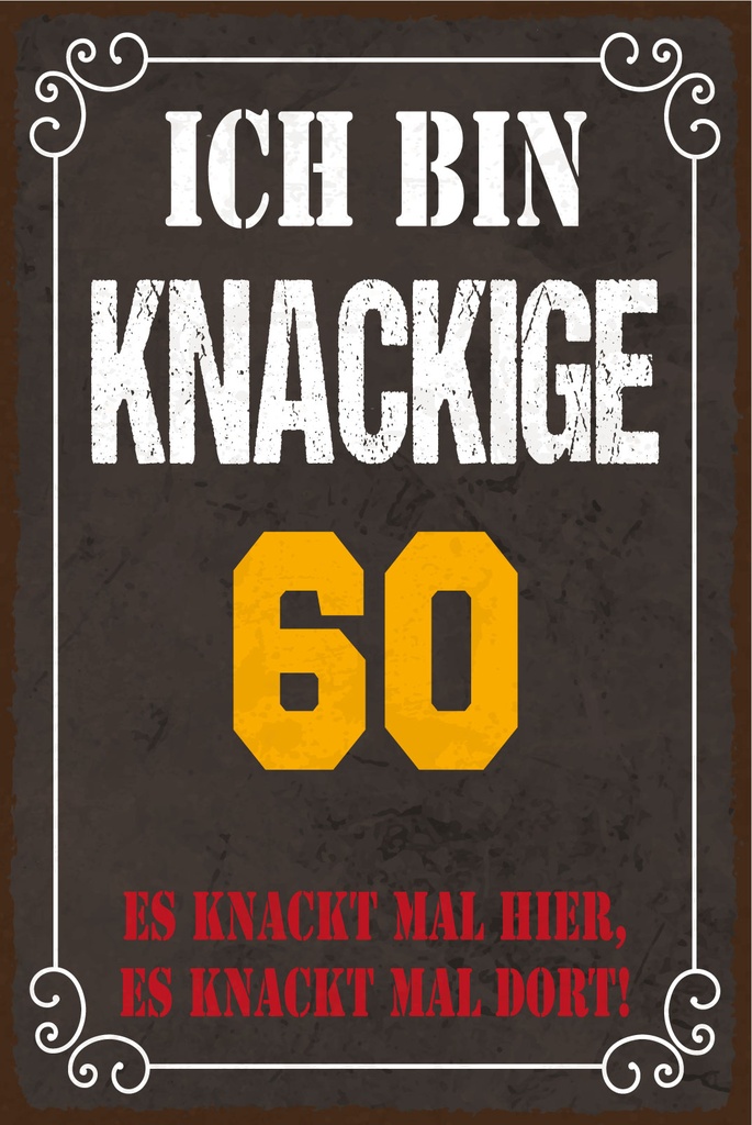 [LA-1812712-H] Holzschild 40x30 cm Ich bin knackige 60 es knackt mal hier Schild