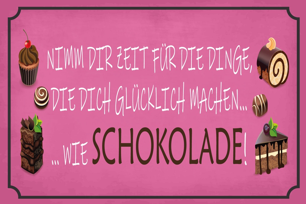 [LA-1812731-H] Holzschild 30x40 cm Schokolade nimm dir Zeit für die Dinge Deko Schild