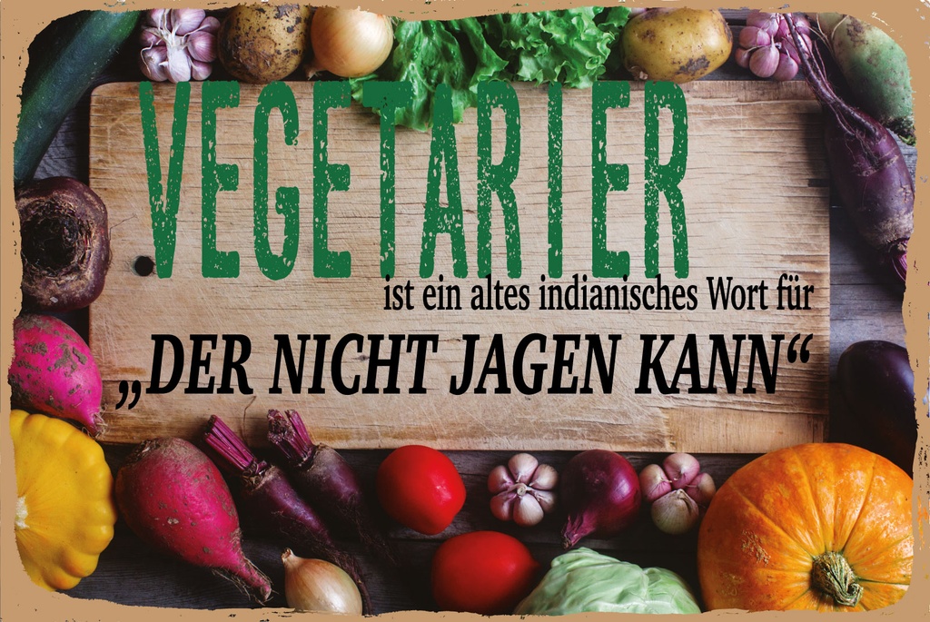 [LA-1812851-H] Holzschild 30x40 cm Vegetarier indianisch für Der nicht Jagen kann