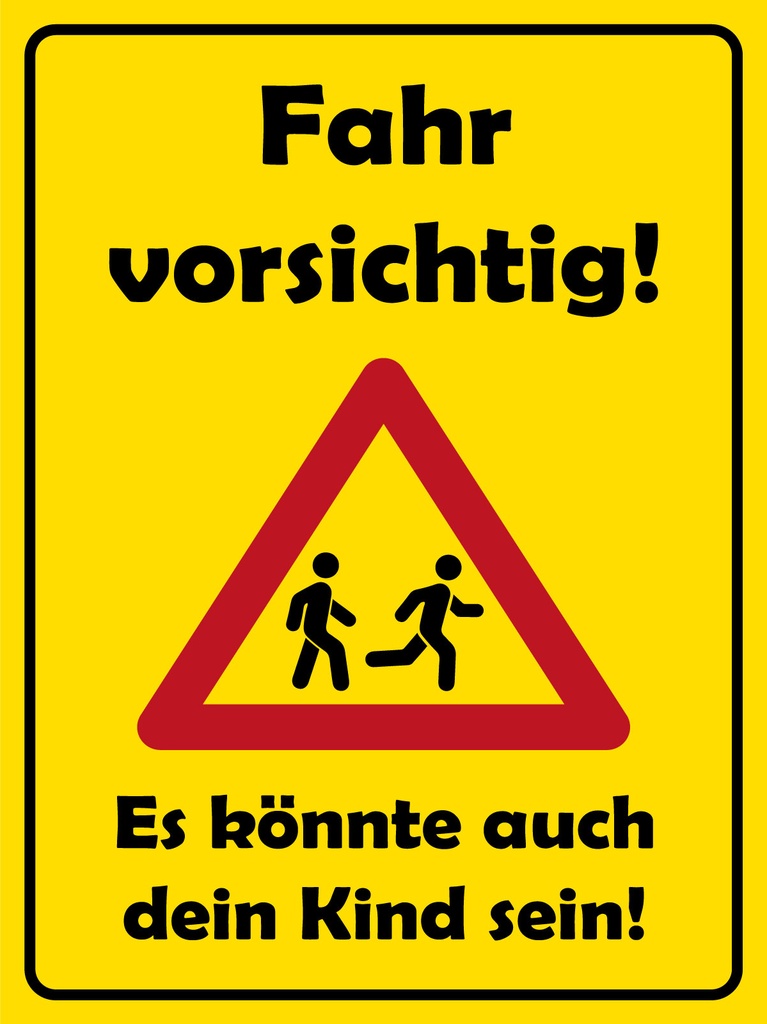 [LA-1812922-H] Holzschild 40x30 cm Fahr Vorsichtig Es könnte dein Kind sein Schild