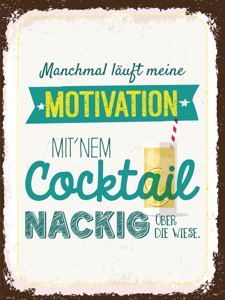 [LA-1812934-H] Holzschild 40x30 cm meine Motivation mit Cocktail nackig über die Wiese