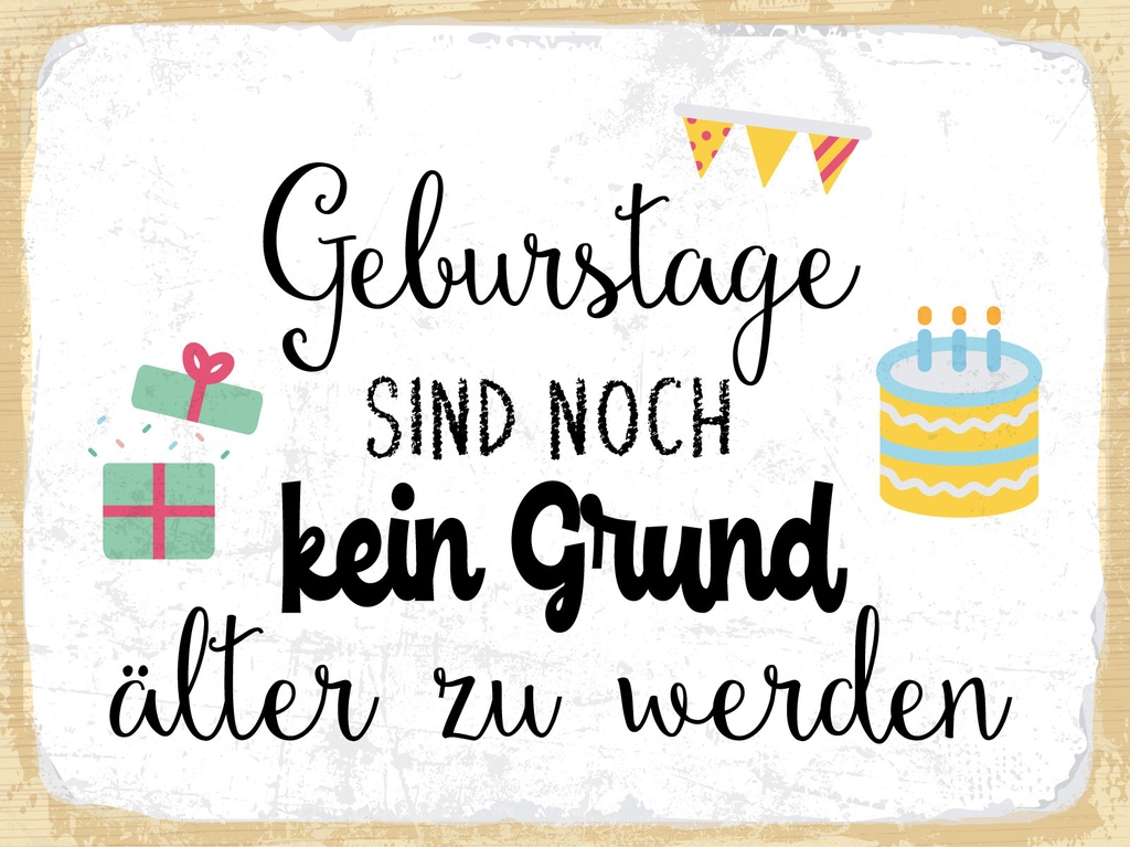 [LA-1812947-H] Holzschild 30x40 cm Geburtstage sind kein Grund älter zu werden Schild