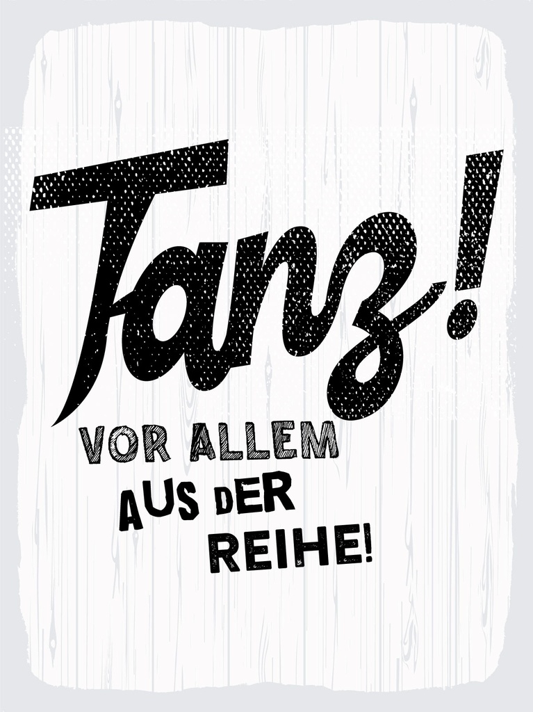 [LA-1813005-H] Holzschild 40x30 cm Tanze vor allem aus der Reihe weißes Deko Schild