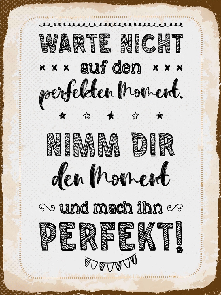 [LA-1813215-H] Holzschild 40x30 cm warte nicht auf den perfekten Moment Deko Schild