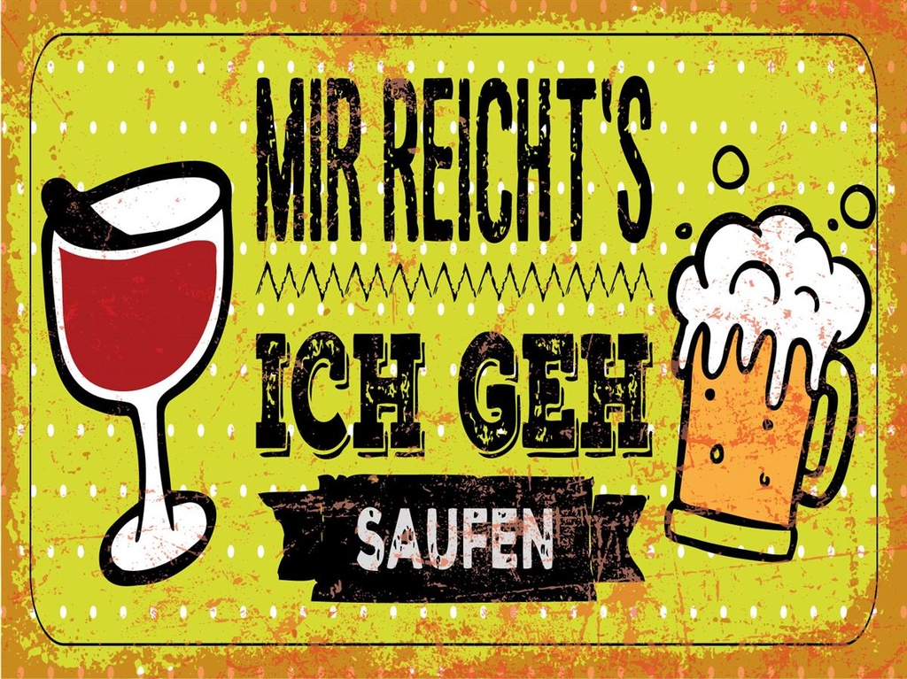 [LA-1813252-H] Holzschild 30x40 cm Mir reicht´s ich geh Saufen Deko Schild