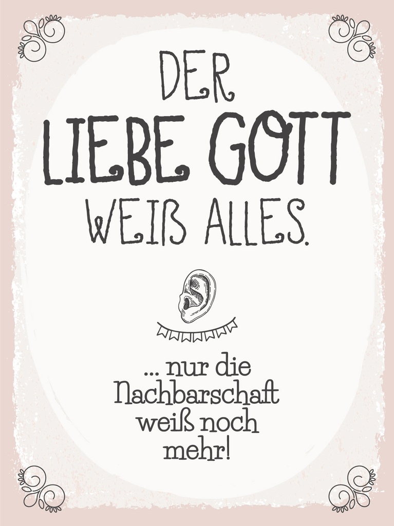 [LA-1813309-H] Holzschild 40x30 cm liebe Gott weiß alles nur die Nachbarschaft Schild
