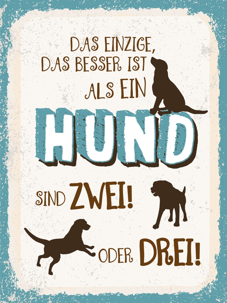 [LA-1813334-H] Holzschild 40x30 cm besser als ein Hund sind zwei oder drei Schild