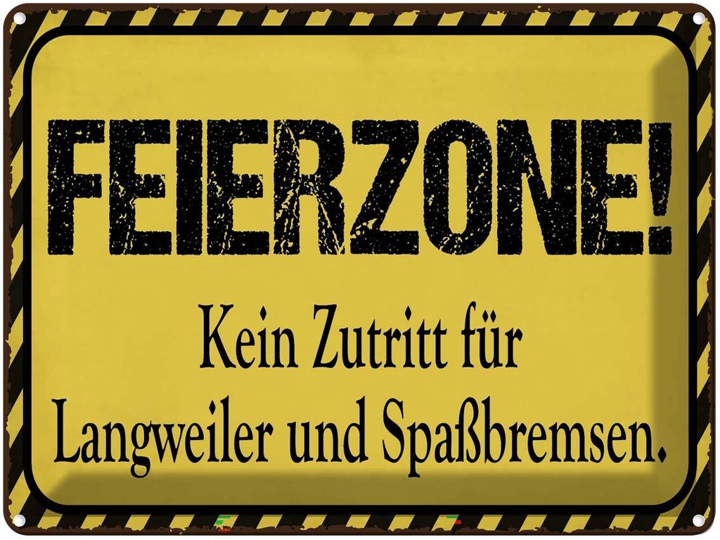 [LA-136066] Blechschild 30x40 cm Feierzone Kein Zutritt für Warnschild Hinweisschild Sicherheit Vorsicht