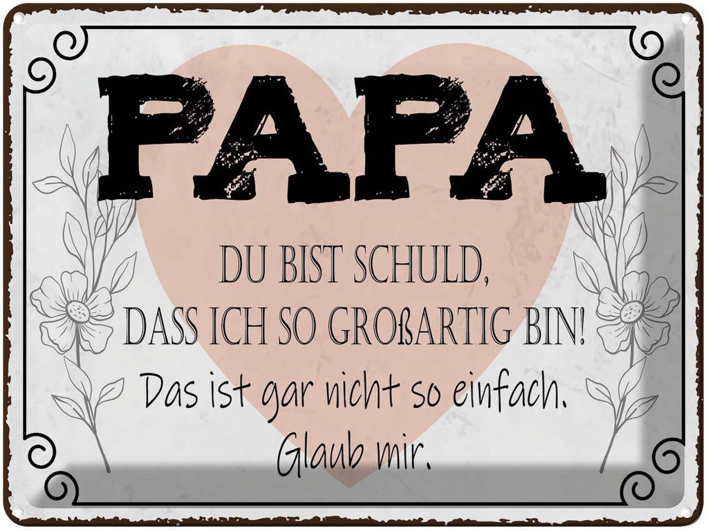 [LA-136070] Blechschild 30x40 cm Papa du schuld ich so großartig Familie Freunde