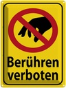 Blechschild 40x30 cm berühren verboten Straßenschild Warnschild Hinweisschild Sicherheit Vorsicht
