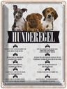 Blechschild 40x30 cm Hunderegel du darfst mich nicht rufen Tier Haustier Hund