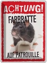 Blechschild 40x30 cm Achtung Farbratte auf Patrouille Witz Humor Lustig Spaß