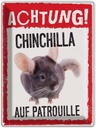 Blechschild 40x30 cm Achtung Chinchilla auf Patrouille Warnschild Hinweisschild Tier Haustier Sicherheit Vorsicht