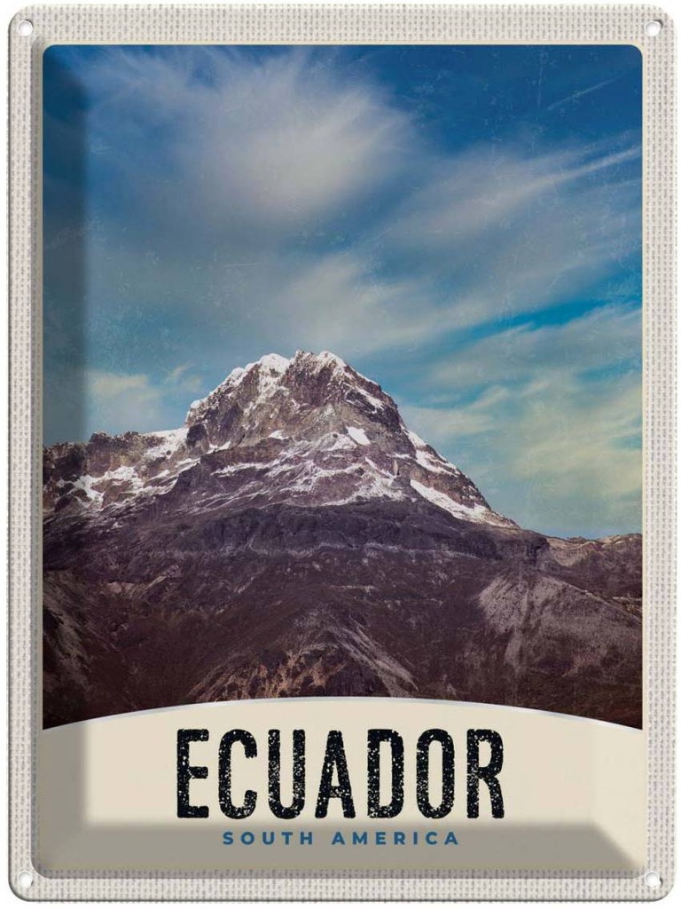 [LA-138008] Blechschild 40x30 cm Ecuador Süd USA Urlaub Amerika Gebirge Schnee Bildmotiv Reisemotiv Abenteuer Reisen