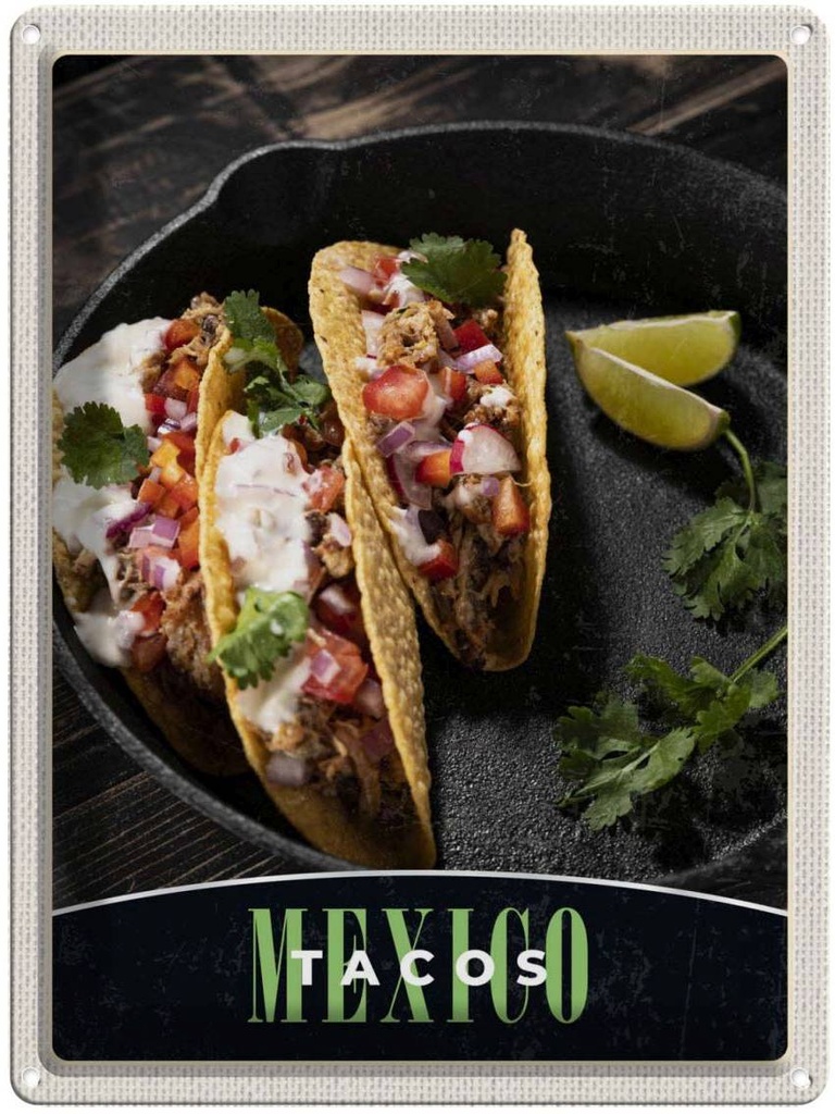 [LA-138150] Blechschild 40x30 cm Mexiko USA Urlaub Amerika Tacos Gerichte Bildmotiv Reisemotiv Abenteuer Reisen