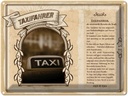 Blechschild 30x40 cm Taxifahrer Nerven aus Stahl Beruf Arbeit