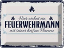 Blechschild 30x40 cm Hier wohnt ein Feuerwehrmann Beruf Arbeit