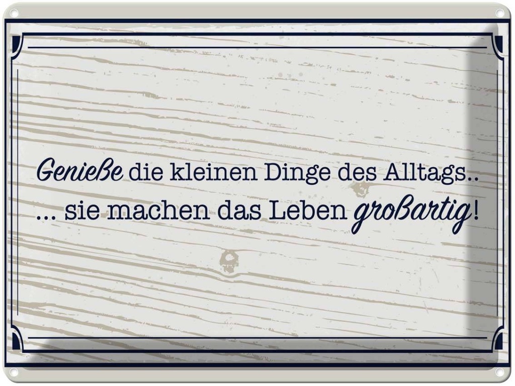 [LA-138402] Blechschild 30x40 cm Genieße die kleinen Dinge Alltags Spruch Zitat