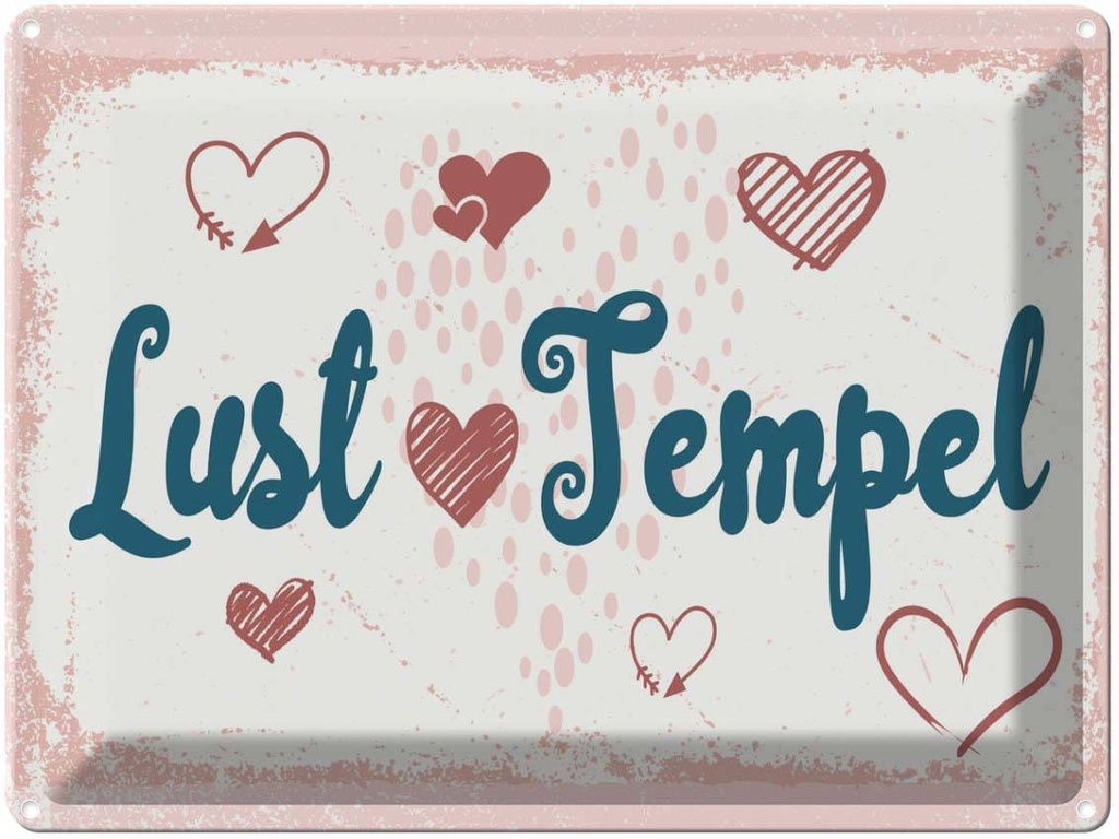 [LA-138421] Blechschild 30x40 cm Lust Tempel rosa glücklich Witz Humor Lustig Spaß