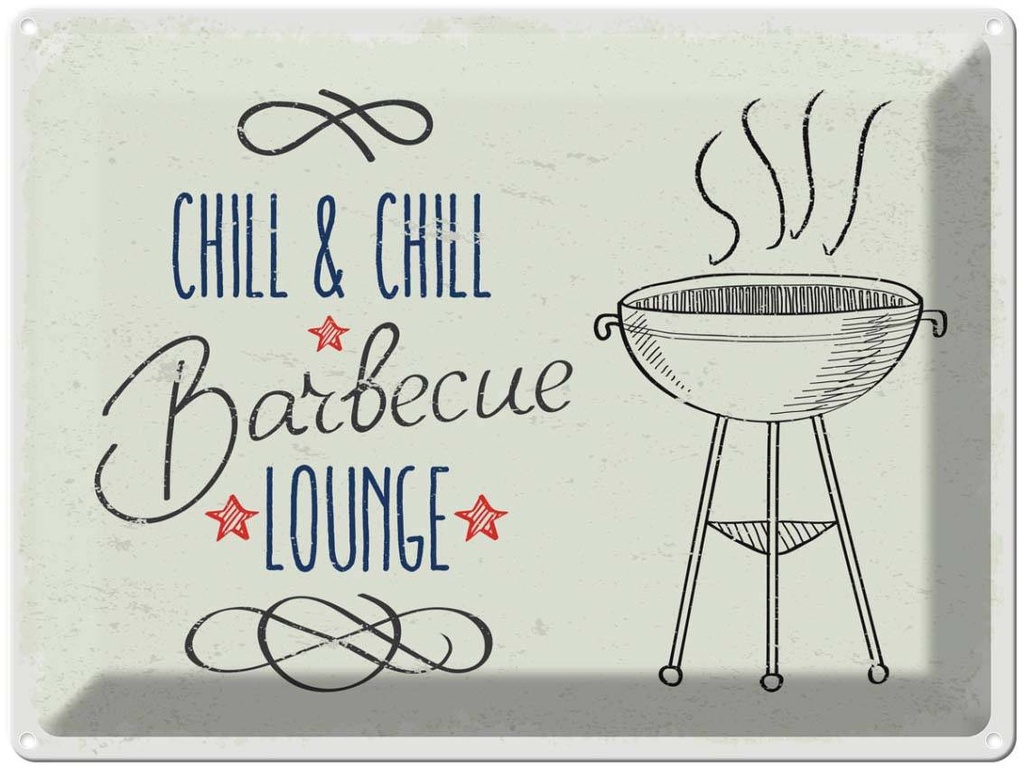 [LA-138465] Blechschild 30x40 cm Chill & Alkohol Barbecue Lounge weiß Essen Trinken Bar Club