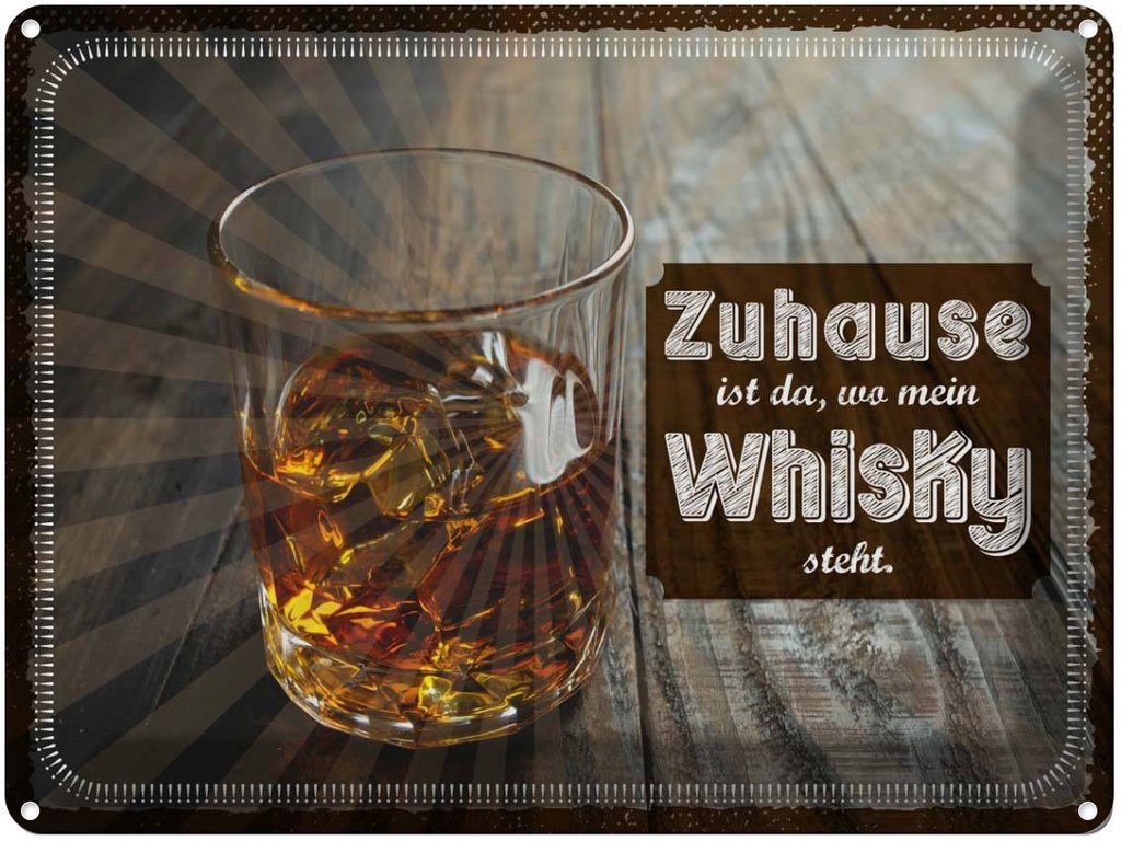 [LA-138558] Blechschild 30x40 cm Zuhause ist da, wo mein Whisky Spruch Zitat