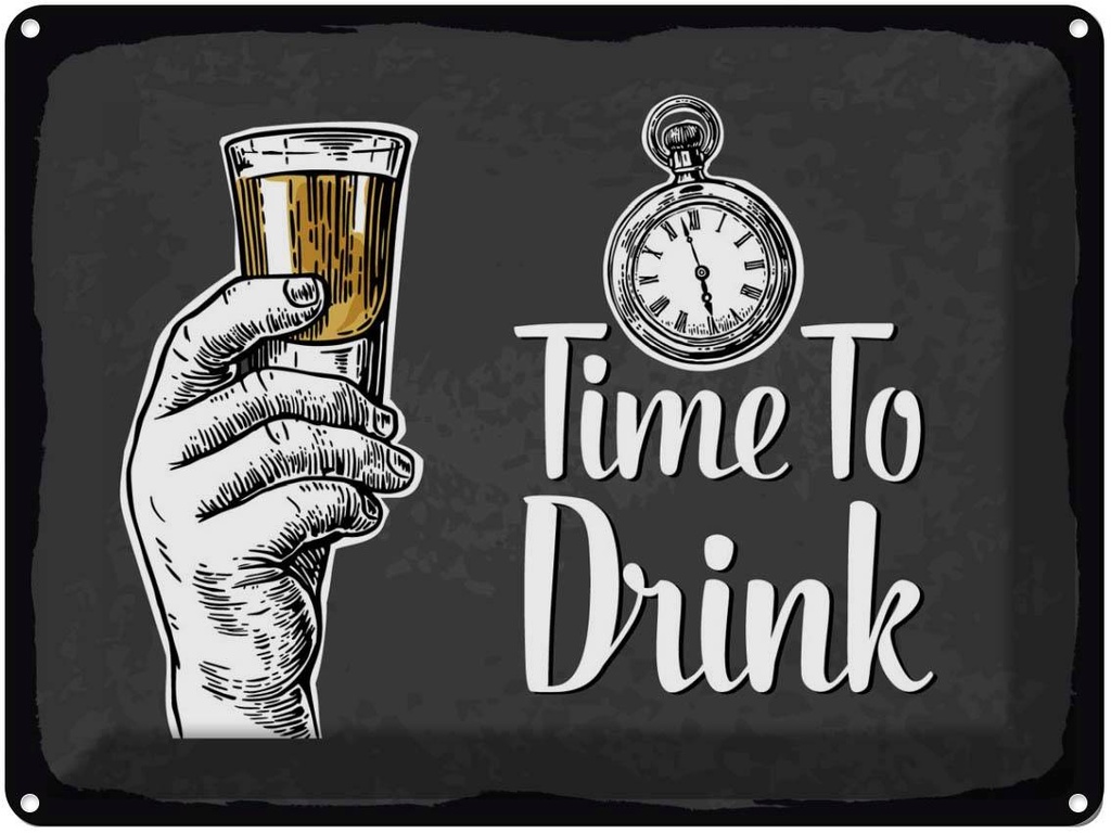[LA-138567] Blechschild 30x40 cm Alkohol Time to Drink Essen Trinken Bar Club