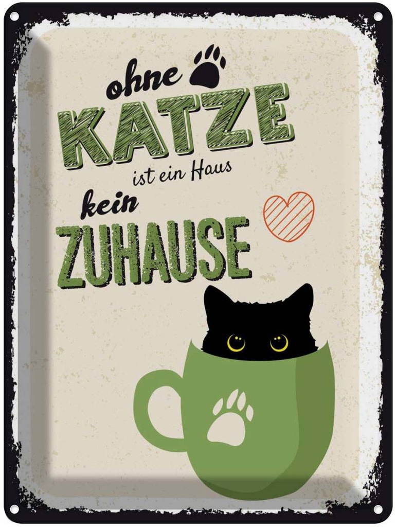 Blechschild 40x30 cm ohne Katze ist Haus kein Zuhause Spruch Zitat