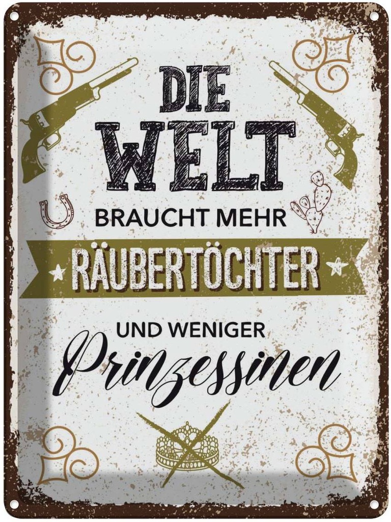 Blechschild 40x30 cm Räubertöchter weniger Prinzessinen Spruch Zitat