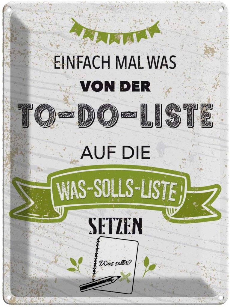 Blechschild 40x30 cm Einfach mal was von To do liste Spruch Zitat