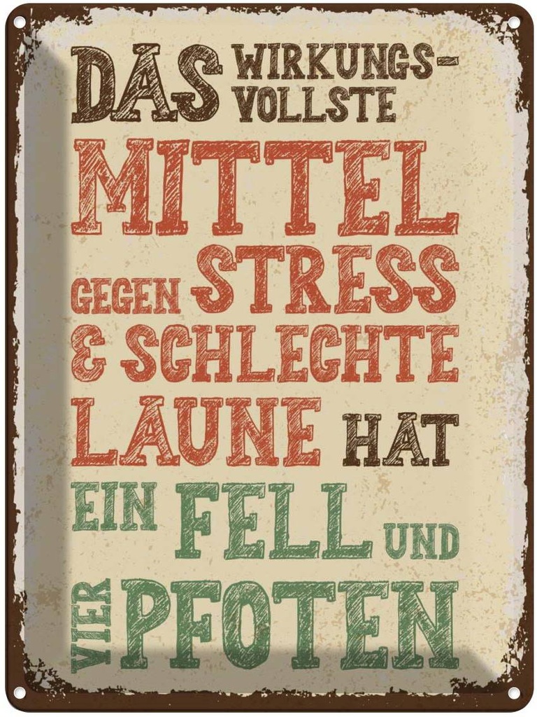 [LA-138621] Blechschild 40x30 cm Tiere Mittel gegen Stress 4 Pfoten Tier Haustier
