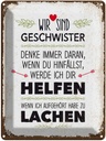Blechschild 40x30 cm Geschwister wir lachen helfen Dekoration Spruch Zitat