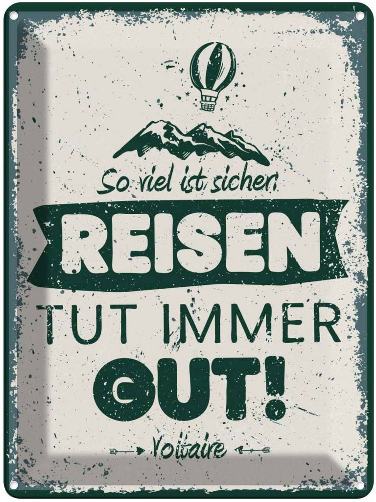 Blechschild 40x30 cm Voltaire Reisen tut immer gut Dekoration Spruch Zitat