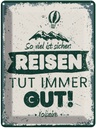 Blechschild 40x30 cm Voltaire Reisen tut immer gut Dekoration Spruch Zitat