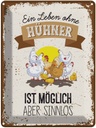 Blechschild 40x30 cm Leben ohne Hühner sinnlos Tier Haustier