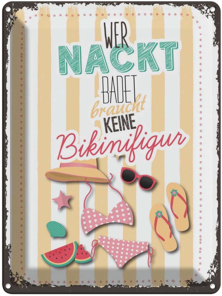 Blechschild 40x30 cm wer nackt badet keine Bikinifigur Spruch Zitat