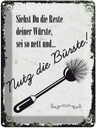 Blechschild 40x30 cm lustig siehst du Reste nutz Bürste Witz Humor Spaß