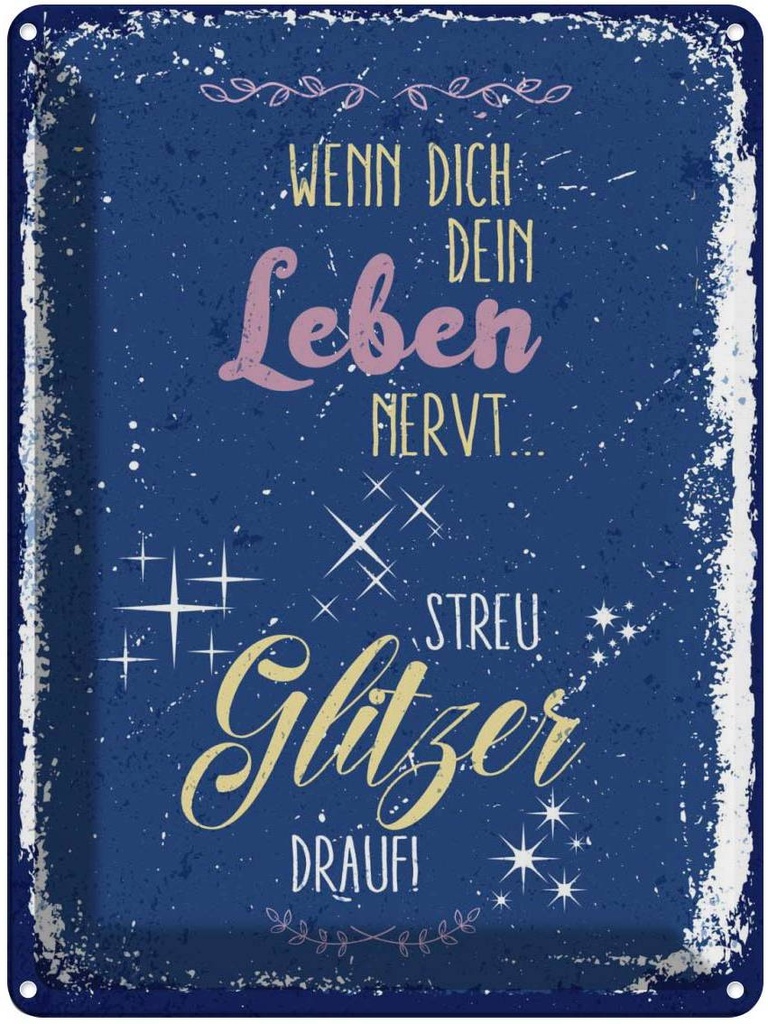 Blechschild 40x30 cm Glitzer wenn dich dein Leben nervt Spruch Zitat