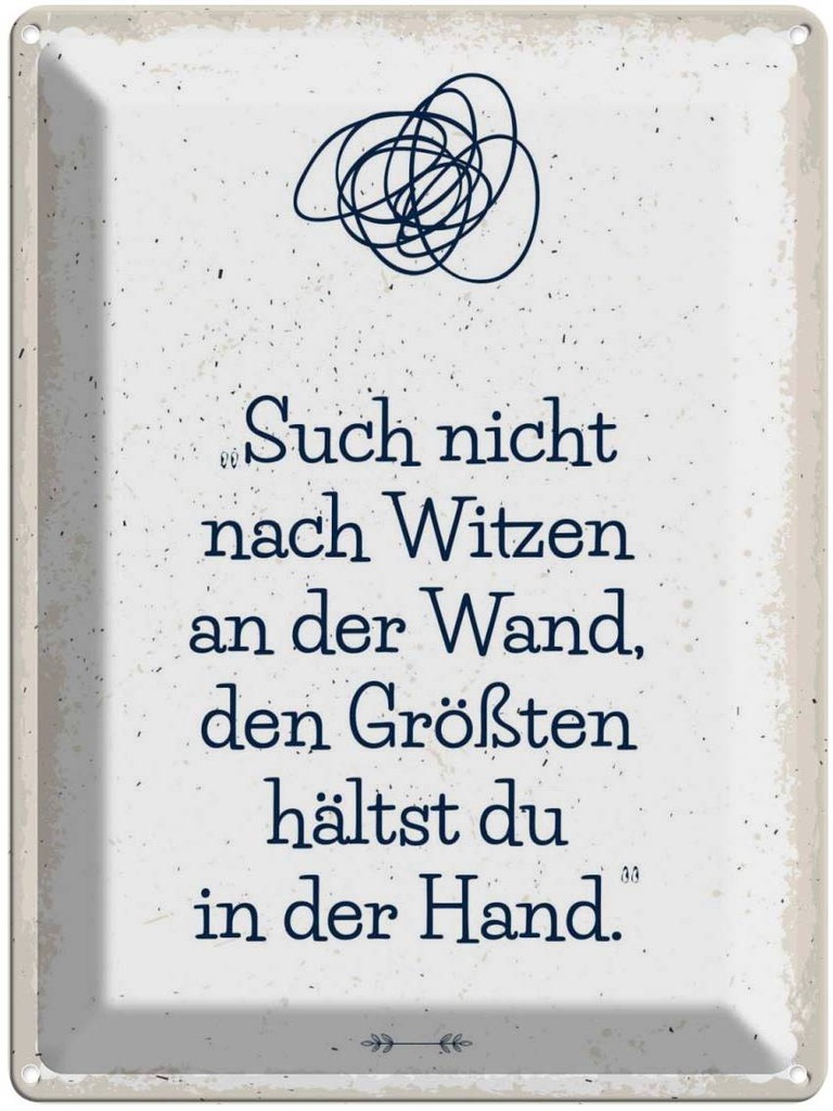 Blechschild 40x30 cm Such nicht nach Witzen an der Wand Spruch Zitat