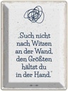 Blechschild 40x30 cm Such nicht nach Witzen an der Wand Spruch Zitat