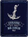 Blechschild 40x30 cm Zuhause ist wo der Anker fällt Spruch Zitat