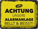 Blechschild 30x40 cm Achtung unsere Alarmanlage beisst Spruch Zitat