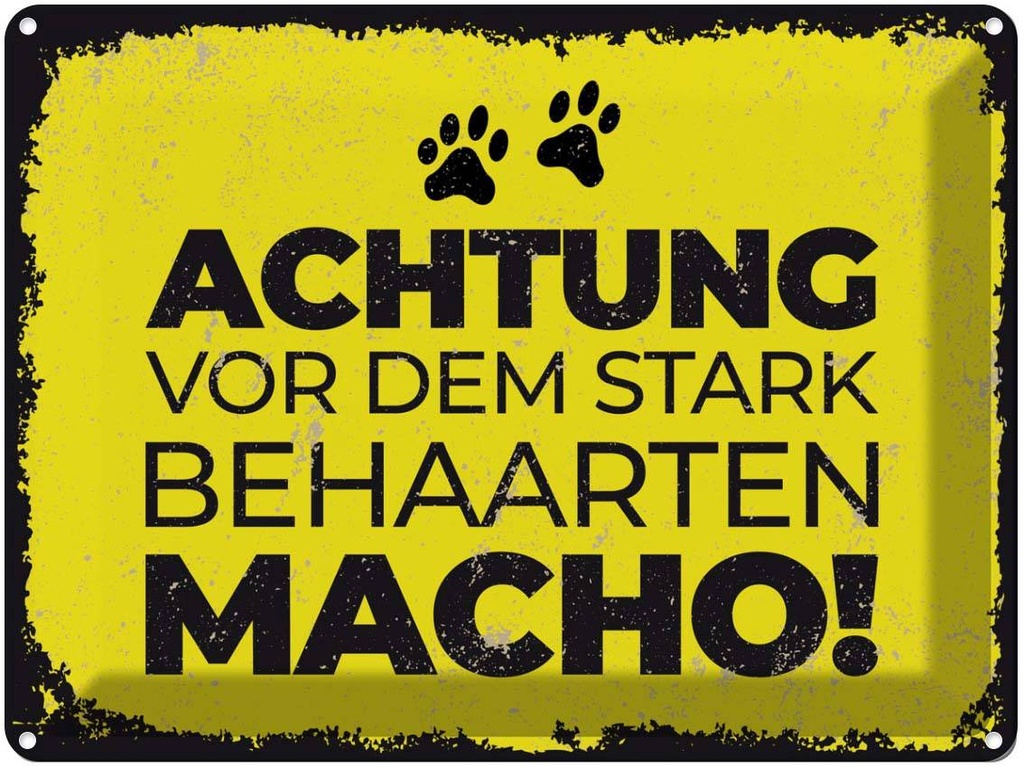 Blechschild 30x40 cm Achtung vor stark behaarten MACHO Spruch Zitat